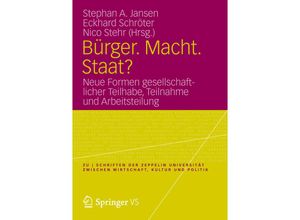 9783531193465 - zu schriften der Zeppelin Universität zwischen Wirtschaft Kultur und Politik   Bürger Macht Staat? Kartoniert (TB)