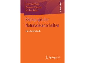 9783531195452 - Pädagogik der Naturwissenschaften - Ulrich Gebhard Dietmar Höttecke Markus Rehm Kartoniert (TB)