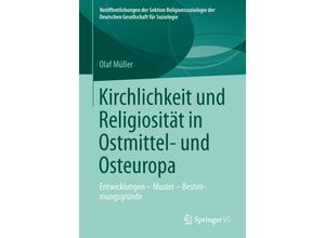 9783531198507 - Veröffentlichungen der Sektion Religionssoziologie der Deutschen Gesellschaft für Soziologie   Kirchlichkeit und Religiosität in Ostmittel- und Osteuropa - Olaf Müller Kartoniert (TB)