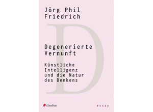 9783532628928 - Degenerierte Vernunft - Jörg Phil Friedrich Kartoniert (TB)