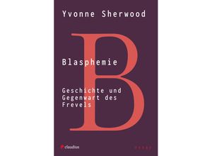 9783532628942 - Blasphemie - Yvonne Sherwood Kartoniert (TB)