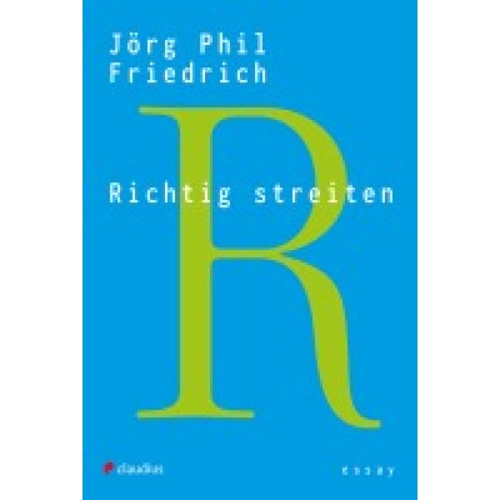 9783532629000 - Friedrich Jörg Phil Richtig streiten