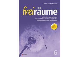 9783532711019 - Freiräume 6 - Praxisfertige Materialien und Unterrichtshilfen - Martina Steinkühler Kartoniert (TB)