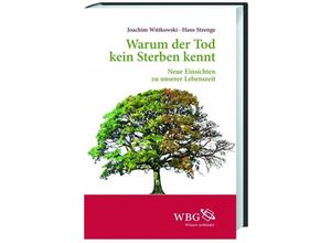 9783534239511 - Warum der Tod kein Sterben kennt - Joachim Wittkowski Hans Strenge Gebunden