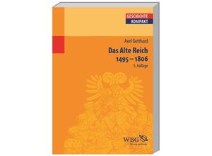 9783534259298 - Das Alte Reich 1495 - 1806 - Axel Gotthard Kartoniert (TB)