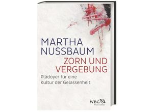 9783534268849 - Zorn und Vergebung - Martha C Nussbaum Gebunden