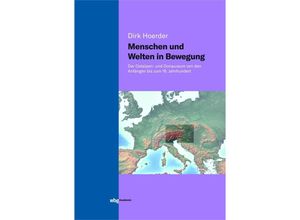 9783534273720 - Menschen und Welten in Bewegung - Dirk Hoerder Gebunden