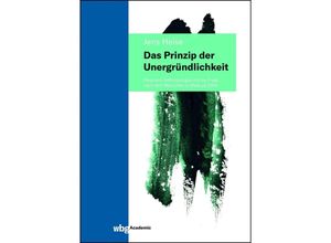 9783534276004 - Das Prinzip der Unergründlichkeit - Jens Heise Kartoniert (TB)