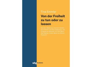 9783534276264 - Von der Freiheit zu tun oder zu lassen - Tina Emmler Kartoniert (TB)