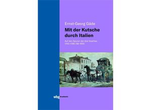 9783534404384 - Mit der Kutsche durch Italien - Ernst-Georg Gäde Gebunden