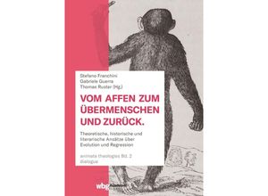 9783534407088 - Vom Affen zum Übermenschen und zurück Gebunden