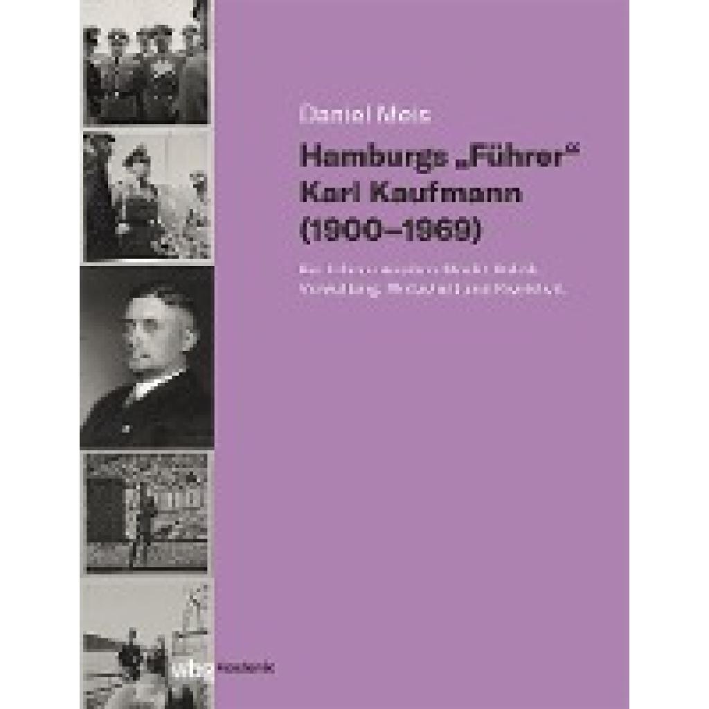 9783534450329 - Meis Daniel Hamburgs Führer Karl Kaufmann (1900-1969)