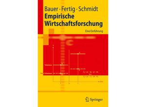 9783540000419 - Springer-Lehrbuch   Empirische Wirtschaftsforschung - Thomas K Bauer Michael Fertig Christoph M Schmidt Kartoniert (TB)