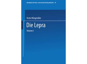 9783540011132 - Handbuch der Haut- und Geschlechtskrankheiten   A   10   2   Die Lepra - Victor Klingmüller K Grön Kartoniert (TB)