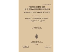 9783540022428 - Advances in Polymer Science   1 1   Fortschritte der Hochpolymeren-Forschung   Advances in Polymer Science - John D Ferry Charles G Overberger Prof Dr G V Schulz Albert Jan Staverman Prof Dr H A Stuart Kartoniert (TB)