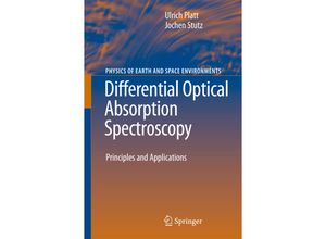 9783540211938 - Physics of Earth and Space Environments   Differential Optical Absorption Spectroscopy - Ulrich Platt Jochen Stutz Kartoniert (TB)