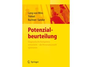 9783540237174 - Potenzialbeurteilung - Diagnostische Kompetenz entwickeln die Personalauswahl optimieren - Thomas Lang-von Wins Claas Triebel Ursula Gisela Buchner Andrea Sandor Kartoniert (TB)