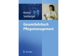 9783540237365 - Gesamtlehrbuch Pflegemanagement - Andrea Kerres Kartoniert (TB)