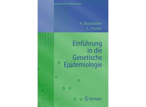 9783540256168 - Statistik und ihre Anwendungen   Einführung in die Genetische Epidemiologie - Heike Bickeböller Christine Fischer Kartoniert (TB)