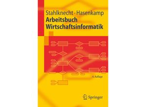 9783540263616 - Springer-Lehrbuch   Arbeitsbuch Wirtschaftsinformatik - Peter Stahlknecht Ulrich Hasenkamp Kartoniert (TB)