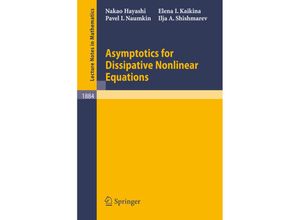 9783540320593 - Asymptotics for Dissipative Nonlinear Equations - Nakao Hayashi Elena I Kaikina Pavel I Naumkin Kartoniert (TB)