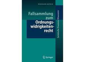 9783540339472 - Juristische ExamensKlausuren   Fallsammlung zum Ordnungswidrigkeitenrecht - Wolfgang Mitsch Kartoniert (TB)