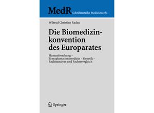 9783540344759 - MedR Schriftenreihe Medizinrecht   Die Biomedizinkonvention des Europarates - Wiltrud C Radau Kartoniert (TB)