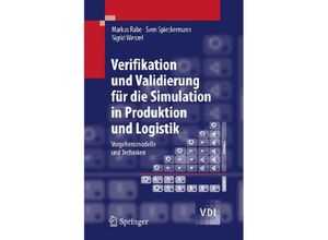 9783540352815 - VDI-Buch   Verifikation und Validierung für die Simulation in Produktion und Logistik - Markus Rabe Sven Spieckermann Sigrid Wenzel Kartoniert (TB)