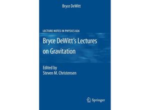 9783540369097 - Bryce DeWitts Lectures on Gravitation - Bryce DeWitt Kartoniert (TB)