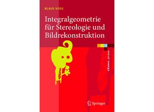 9783540372295 - eXamenpress   Integralgeometrie für Stereologie und Bildrekonstruktion - Klaus Voß Kartoniert (TB)