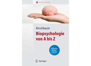 9783540396031 - Springer-Lehrbuch   Biopsychologie von A bis Z - Clemens Kirschbaum Kartoniert (TB)