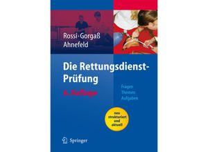 9783540466567 - Die Rettungsdienst-Prüfung - R Rossi B Gorgass FW Ahnefeld Kartoniert (TB)
