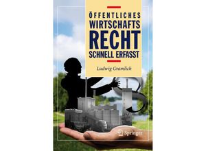 9783540486923 - Recht - schnell erfasst   Öffentliches Wirtschaftsrecht - Schnell erfasst - Ludwig Gramlich Kartoniert (TB)