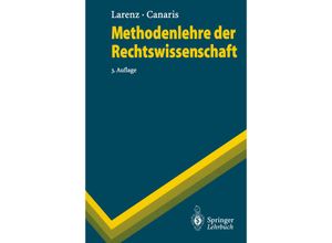 9783540590866 - Springer-Lehrbuch   Methodenlehre der Rechtswissenschaft - Karl Larenz Claus-Wilhelm Canaris Kartoniert (TB)