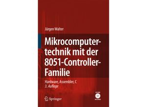 9783540667582 - Mikrocomputertechnik mit der 8051-Controller-Familie m CD-ROM - Jürgen Walter Gebunden