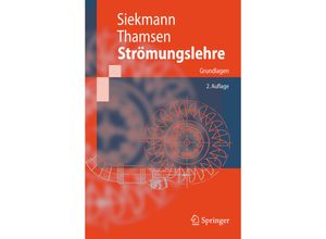 9783540737261 - Springer-Lehrbuch   Strömungslehre - HE Siekmann Paul Uwe Thamsen Kartoniert (TB)