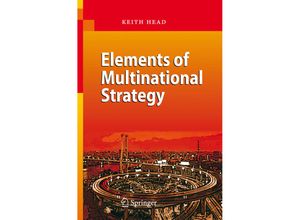 9783540744382 - Elements of Multinational Strategy - Keith Head Kartoniert (TB)