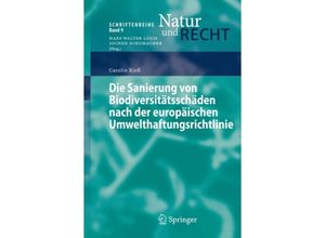 9783540759195 - Die Sanierung von Biodiversitätsschäden nach der europäischen Umwelthaftungsrichtlinie - Carolin Kieß Kartoniert (TB)