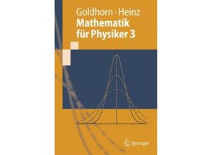 9783540763338 - Springer-Lehrbuch   Mathematik für Physiker 3Bd3 - Karl-Heinz Goldhorn Hans-Peter Heinz Kartoniert (TB)