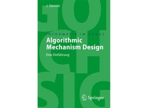 9783540764014 - Informatik im Fokus   Algorithmic Mechanism Design - Jürgen Steimle Kartoniert (TB)