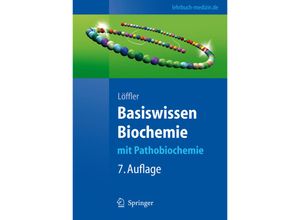 9783540765110 - Georg Löffler - GEBRAUCHT Basiswissen Biochemie mit Pathobiochemie (Springer-Lehrbuch) - Preis vom 15102023 050412 h