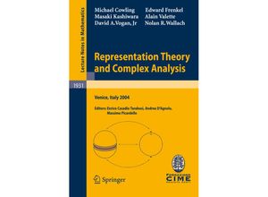 9783540768913 - Representation Theory and Complex Analysis - Michael Cowling Masaki Kashiwara Alain Valette David A Vogan Nolan R Wallach Kartoniert (TB)