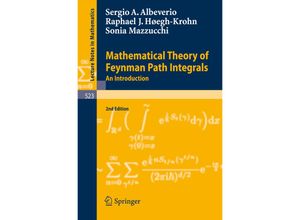 9783540769545 - Mathematical Theory of Feynman Path Integrals - Sergio A Albeverio Rafael Hoegh-Krohn Sonia Mazzucchi Kartoniert (TB)