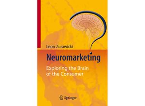 9783540778288 - Neuromarketing - Leon Zurawicki Gebunden