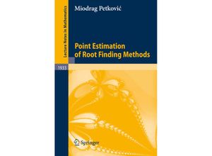 9783540778509 - Point Estimation of Root Finding Methods - Miodrag Petkovic Kartoniert (TB)