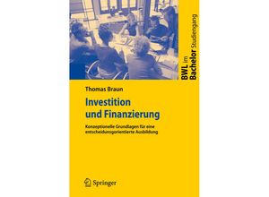 9783540783664 - BWL im Bachelor-Studiengang   Investition und Finanzierung - Thomas Braun Kartoniert (TB)