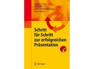 9783540784357 - Schritt für Schritt zur erfolgreichen Präsentation - Brigitte Grass Marc Ant James R Chamberlain Horst Rörig Kartoniert (TB)