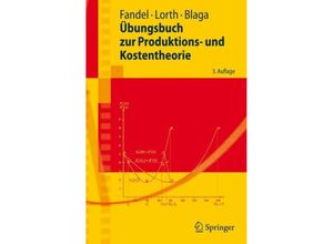 9783540785071 - Springer-Lehrbuch   Übungsbuch zur Produktions- und Kostentheorie - Günter Fandel Steffen Blaga Michael Lorth Kartoniert (TB)