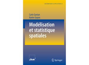 9783540792253 - Modélisation et statistique spatiales - Carlo Gaetan Xavier Guyon Kartoniert (TB)