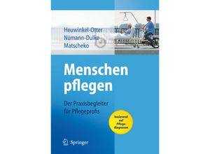 9783540793205 - Menschen pflegen - Der Praxisbegleiter für Pflegeprofis Kartoniert (TB)